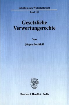 Gesetzliche Verwertungsrechte: Eine Untersuchung und Systematisierung der gesetzlich angeordneten Befriedigungs- und Pfandrechte unter besonderer Berücksichtigung der Entstehungstatbestände