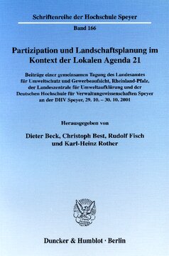 Partizipation und Landschaftsplanung im Kontext der Lokalen Agenda 21. Beteiligungsformen als Strategien zur Planerstellung und -umsetzung in Wissenschaft und Praxis: Beiträge einer gemeinsamen Tagung des Landesamtes für Umweltschutz und Gewerbeaufsicht, Rheinland-Pfalz, der Landeszentrale für Umweltaufklärung und der Deutschen Hochschule für Verwaltungswissenschaften Speyer an der DHV Speyer, 29.10.-30.10.2001