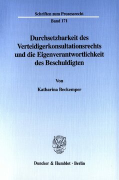 Durchsetzbarkeit des Verteidigerkonsultationsrechts und die Eigenverantwortlichkeit des Beschuldigten