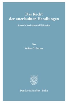 Das Recht der unerlaubten Handlungen: System in Vorlesung und Diskussion