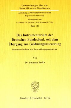 Das Instrumentarium der Deutschen Bundesbank seit dem Übergang zur Geldmengensteuerung: Bestandsaufnahme und Entwicklungsperspektiven