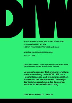 Untersuchungen zur Einkommensverteilung und -umverteilung in der DDR 1988 nach Haushaltsgruppen und Einkommensgrößenklassen auf der methodischen Grundlage der Verteilungsrechnung des Deutschen Instituts für Wirtschaftsforschung