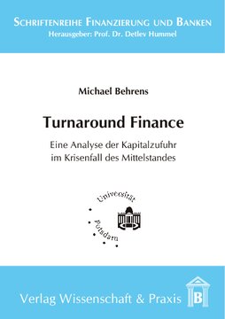 Turnaround Finance: Eine Analyse der Kapitalzufuhr im Krisenfall des Mittelstandes