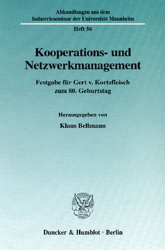Kooperations- und Netzwerkmanagement: Festgabe für Gert v. Kortzfleisch zum 80. Geburtstag