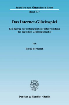 Das Internet-Glücksspiel: Ein Beitrag zur systematischen Fortentwicklung des deutschen Glücksspielrechts