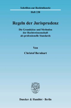 Regeln der Jurisprudenz: Die Grundsätze und Methoden der Rechtswissenschaft als professionelle Standards