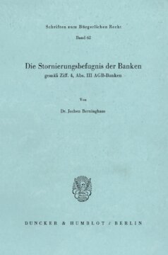Die Stornierungsbefugnis der Banken gemäß Ziff. 4, Abs. III AGB-Banken