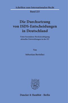 Die Durchsetzung von ISDS-Entscheidungen in Deutschland: Unter besonderer Berücksichtigung aktueller Entwicklungen in der EU