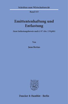 Emittentenhaftung und Entlastung: Zum Entlastungsbeweis nach § 97 Abs. 2 WpHG