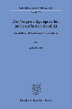 Das Vergewaltigungsverbot im bewaffneten Konflikt: Entwicklung, Definition und Durchsetzung