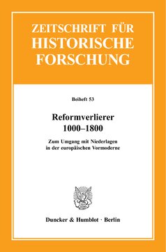 Reformverlierer 1000–1800: Zum Umgang mit Niederlagen in der europäischen Vormoderne