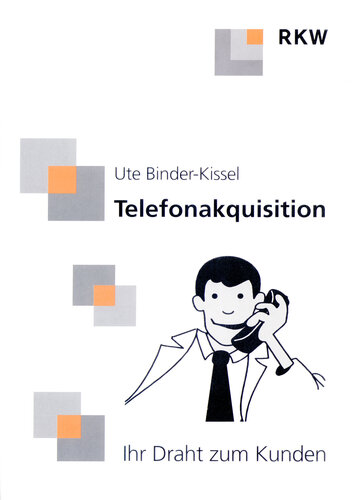 Telefonakquisition: Ihr Draht zum Kunden