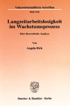 Langzeitarbeitslosigkeit im Wachstumsprozess: Eine theoretische Analyse