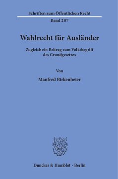 Wahlrecht für Ausländer: Zugleich ein Beitrag zum Volksbegriff des Grundgesetzes