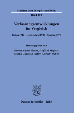 Verfassungsentwicklungen im Vergleich: Italien 1947 – Deutschland 1949 – Spanien 1978