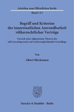 Begriff und Kriterien der innerstaatlichen Anwendbarkeit völkerrechtlicher Verträge: Versuch einer allgemeinen Theorie des self-executing treaty auf rechtsvergleichender Grundlage