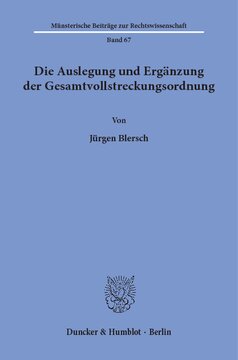 Die Auslegung und Ergänzung der Gesamtvollstreckungsordnung