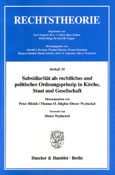 Subsidiarität als rechtliches und politisches Ordnungsprinzip in Kirche, Staat und Gesellschaft: Genese, Geltungsgrundlagen und Perspektiven an der Schwelle des dritten Jahrtausends. Vorwort von Dieter Wyduckel