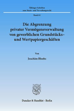 Die Abgrenzung privater Vermögensverwaltung von gewerblichen Grundstücks- und Wertpapiergeschäften