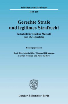 Gerechte Strafe und legitimes Strafrecht: Festschrift für Manfred Maiwald zum 75. Geburtstag