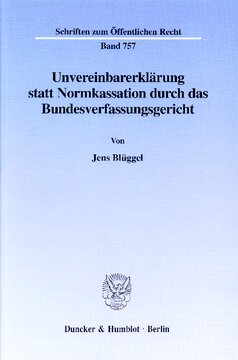 Unvereinbarerklärung statt Normkassation durch das Bundesverfassungsgericht