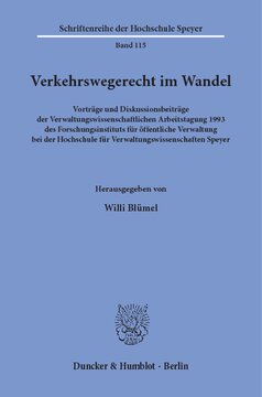 Verkehrswegerecht im Wandel: Vorträge und Diskussionsbeiträge der Verwaltungswissenschaftlichen Arbeitstagung 1993 des Forschungsinstituts für öffentliche Verwaltung bei der Hochschule für Verwaltungswissenschaften Speyer