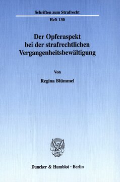 Der Opferaspekt bei der strafrechtlichen Vergangenheitsbewältigung