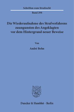 Die Wiederaufnahme des Strafverfahrens zuungunsten des Angeklagten vor dem Hintergrund neuer Beweise