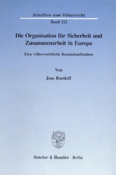 Die Organisation für Sicherheit und Zusammenarbeit in Europa: Eine völkerrechtliche Bestandsaufnahme