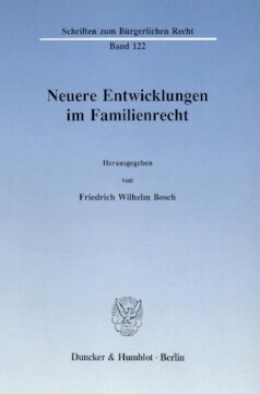 Neuere Entwicklungen im Familienrecht: Symposion aus Anlaß des 80. Geburtstages von Günther Beitzke am 26. April 1989