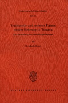 Traditionelle und moderne Formen sozialer Sicherung in Tanzania: Eine Untersuchung ihrer Entwicklungsbedingungen