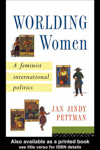 Worlding Women: A Feminist International Politics