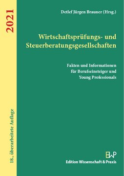 Wirtschaftsprüfungs- und Steuerberatungsgesellschaften 2021: Fakten und Informationen für Berufseinsteiger und Young Professionals