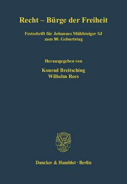 Recht - Bürge der Freiheit: Festschrift für Johannes Mühlsteiger SJ zum 80. Geburtstag
