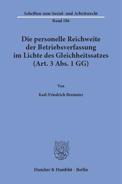 Die personelle Reichweite der Betriebsverfassung im Lichte des Gleichheitssatzes (Art. 3 Abs. 1 GG)
