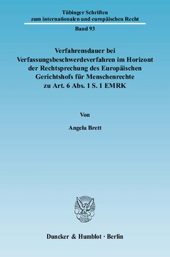 Verfahrensdauer bei Verfassungsbeschwerdeverfahren im Horizont der Rechtsprechung des Europäischen Gerichtshofs für Menschenrechte zu Art. 6 Abs. 1 S. 1 EMRK