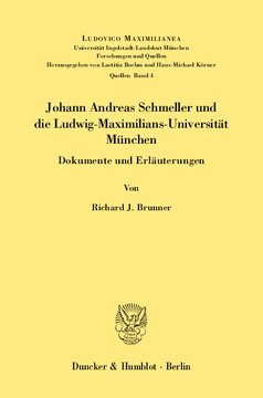 Johann Andreas Schmeller und die Ludwig-Maximilians-Universität München: Dokumente und Erläuterungen