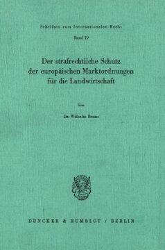 Der strafrechtliche Schutz der europäischen Marktordnungen für die Landwirtschaft