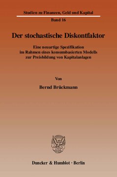 Der stochastische Diskontfaktor: Eine neuartige Spezifikation im Rahmen eines konsumbasierten Modells zur Preisbildung von Kapitalanlagen