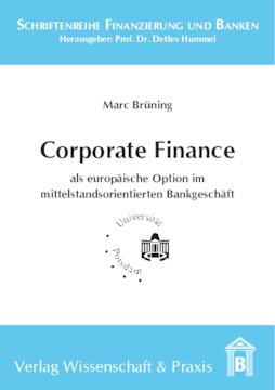 Corporate Finance als europäische Option im mittelstandsorientierten Bankgeschäft