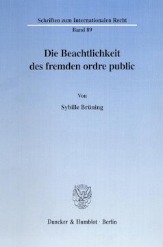 Die Beachtlichkeit des fremden ordre public