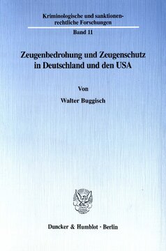 Zeugenbedrohung und Zeugenschutz in Deutschland und den USA
