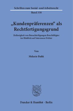 »Kundenpräferenzen« als Rechtfertigungsgrund: Zulässigkeit von Benachteiligungen Beschäftigter im Hinblick auf Interessen Dritter