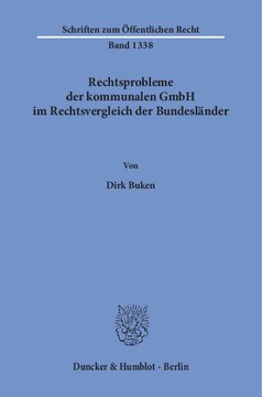 Rechtsprobleme der kommunalen GmbH im Rechtsvergleich der Bundesländer