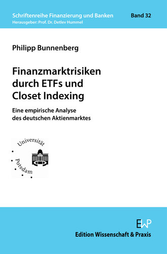 Finanzmarktrisiken durch ETFs und Closet Indexing: Eine empirische Analyse des deutschen Aktienmarktes