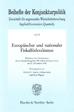 Europäischer und nationaler Fiskalföderalismus: Workshop des Arbeitskreises Berlin-Brandenburgischer Wirtschaftswissenschaftler am 20. November 1998