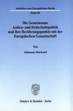 Die Gemeinsame Außen- und Sicherheitspolitik und ihre Berührungspunkte mit der Europäischen Gemeinschaft