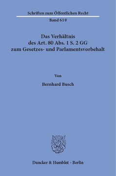 Das Verhältnis des Art. 80 Abs. 1 S. 2 GG zum Gesetzes- und Parlamentsvorbehalt