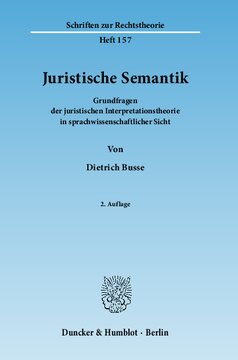 Juristische Semantik: Grundfragen der juristischen Interpretationstheorie in sprachwissenschaftlicher Sicht