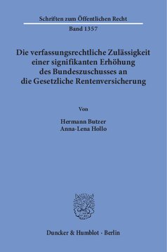 Die verfassungsrechtliche Zulässigkeit einer signifikanten Erhöhung des Bundeszuschusses an die Gesetzliche Rentenversicherung